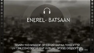 Enerel - Batsaan /lyrics/