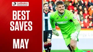 Dramatic End of Season Saves! | May's Best Saves | Ladbrokes Premiership