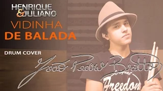 VIDINHA DE BALADA - Henrique e Juliano - Drum Cover | Britto Batera