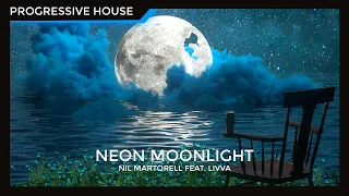 Nil Martorell feat. Livva - Neon Moonlight (Progressive House)