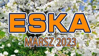 Eska Hity Marsz 2023🔥 Hity na Wakacje 2023🔥Najlepsza Radiowa Muzyka 2023