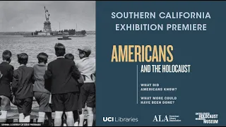 Southern California Exhibition Premiere: Americans and the Holocaust
