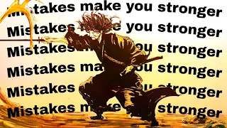 "Mistakes Make You Stronger"