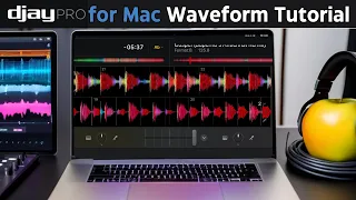 Djay Pro for Mac Waveform Tutorial