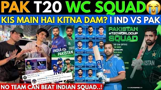 PAK Announced T20 World Cup Squad🥵| IND🇮🇳vs PAK🇵🇰 Strongest Squad? | Angry Pakistani