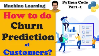 How to do Churn Prediction of Customers? | Python Code Part - 1