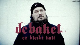 Debakel - Es bleibt kalt (official video)
