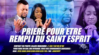 PRIERE POUR ETRE REMPLI DU SAINT ESPRIT & PROPHETE BLAISE & LISE  MANZAMBI #CASARHEMA