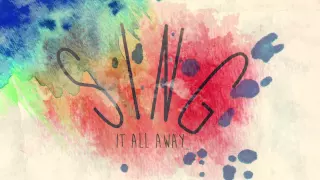 Sing It All Away - Walk off the Earth (Lyric Video)