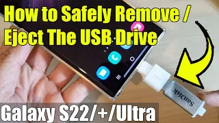 Galaxy S22/S22+/Ultra: How to Safely REMOVE / EJECT The USB Drive