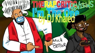 Rap Critic:  DJ Khaled - I'm the One ft. Justin Bieber, Quavo, Chance the Rapper, Lil Wayne