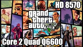 Prueba de rendimiento de GTA V en intel Core 2 Quad Q6600