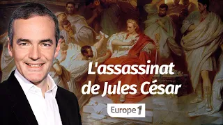 Au coeur de l'Histoire: L'assassinat de César (Franck Ferrand)