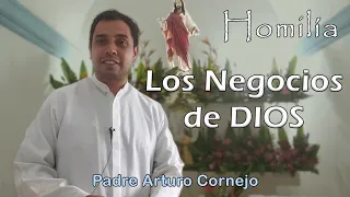 Los Negocios de DIOS - Padre Arturo Cornejo