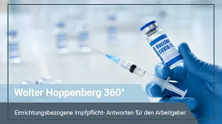 Einrichtungsbezogene Impfpflicht - Antworten für den Arbeitgeber - Wolter Hoppenberg 360°