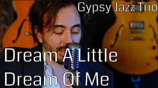 Dream A Little Dream Of Me - Gypsy Jazz Trio