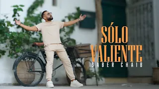 Saber Chaib - Sólo Valiente (EXCLUSIVE Music Video)