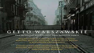 GETTO WARSZAWSKIE 1941 W KOLORZE | THE WARSAW GHETTO 1941 IN COLOR | 4K UHD (no sound)