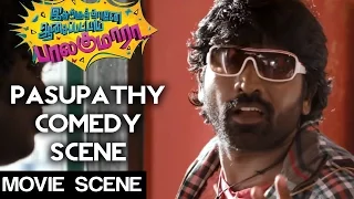 Idharkuthane Aasaipattai Balakumara - Pasupathi Comedy Scene | Vijay Sethupathi | Gokul