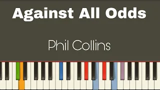 Phil Collins - Against All Odds  ( Easy  Piano Tutorial  With  Sheet )
