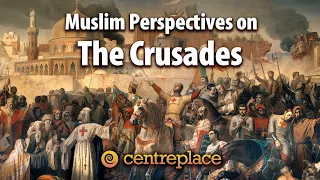 Muslim Perspectives on the Crusades