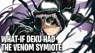 What If Deku Had The Venom Symbiote | Full Series |