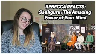 Rebecca Reacts: Sadhguru: The Amazing Power of Your Mind