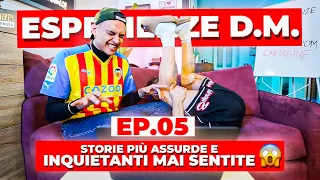 ESPERIENZE D.M. #5 - LE STORIE PIÙ ASSURDE E INQUIETANTI MAI SENTITE | Awed, Riccardo Dose e Dadda