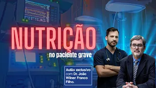 NUTRIÇÃO NO PACIENTE GRAVE NA UTI / Aprenda todos os pontos chaves.