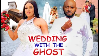 WEDDING WITH THE GHOST COMPLETE MOVIE- YUL EDOCHIE 2021 NOLLYWOOD TRENDING MOVIE