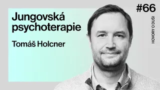 HOVORY O DUŠI: „Duševní obtíže jsou příležitostí k pochopení klíčových vnitřních dějů,“ říká Holcner