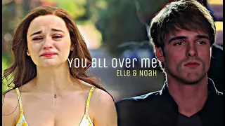 Elle & Noah || You All Over Me [Kissing booth 1-3]