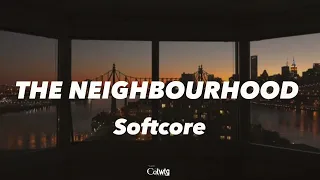 Softcore [Lyrics] - The Neighbourhood