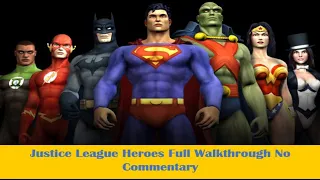 Justice League Heroes Full Walkthrough No Commentary