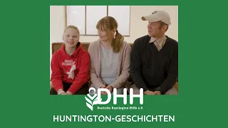 DHH - Huntington-Geschichten. Mutig. Persönlich. Inspirierend. // Daniela, Nicho und Louisa.