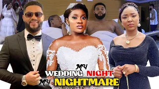 MY WEDDING NIGHT MY NIGHTMARE 5&6 - MERCY JOHNSON/STEPHEN ODIMGBE  2021 LATEST TRENDING MOVIE