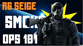 OPS 101  - SMOKE (R6 Siege)