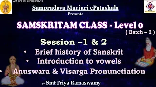 001& 002 Level 0 (Batch 2) - Introduction to Vowels Anuswara & Visarga Pronunciations -  Smt Priya