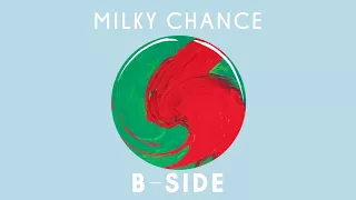 Milky Chance - "B-Side" (Album)