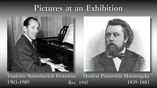 Mussorgsky: Pictures at an Exhibition, Horowitz (1947) ムソルグスキー 展覧会の絵 ホロヴィッツ