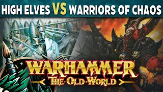 High Elves vs Warriors of Chaos - Warhammer The Old World Battle Report