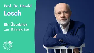 Prof. Dr. Harald Lesch – Ein Überblick über die Klimakrise – Keynote zur Public Climate School