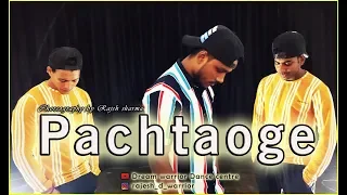 Dance cover on pachtaoge  ||  choreography by  Rajesh sharma || Dream warrior Dance center (DWDC)