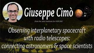 EVN Seminar: Observing interplanetary spacecraft with radio telescopes (Giuseppe Cimò)