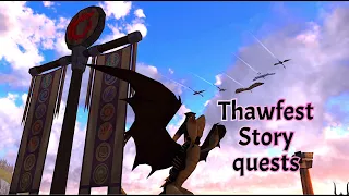 Thawfest Story Quests! (School of Dragons)