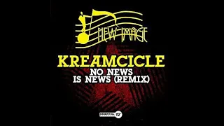 Kreamcicle ‎– No News Is News (Remix) 1986