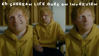 Ed Sheeran Life goes on Spotify Interview 💛