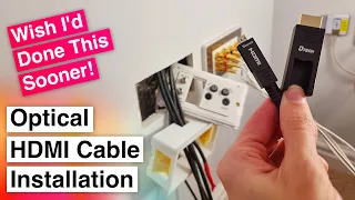 I Should've Done This Ages Ago! - Upgrading to an In-Wall Optical HDMI Cable