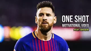 Lionel Messi - ONE SHOT • Motivational Video 2018 (HD)