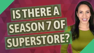 Is there a Season 7 of superstore?